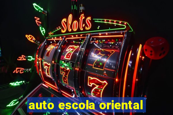 auto escola oriental